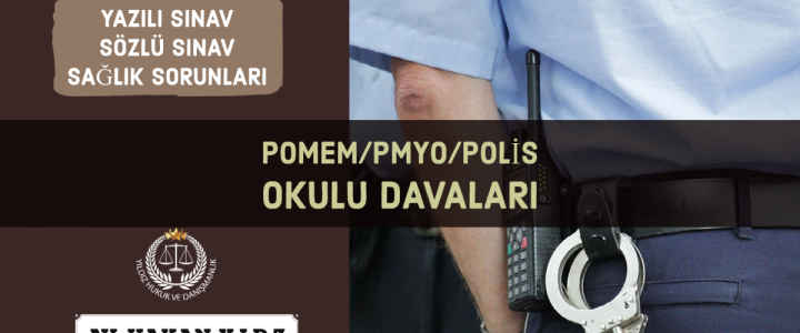 POMEM / PMYO / PAEM / POLİS OKULU DAVALARI
