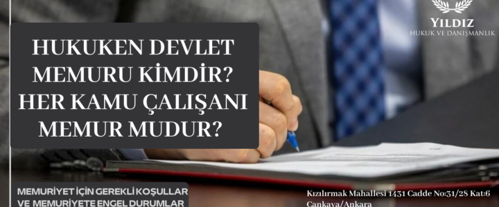 HUKUKEN DEVLET MEMURU KİMDİR? HUKUKEN DEVLET MEMURU KİMDİR?