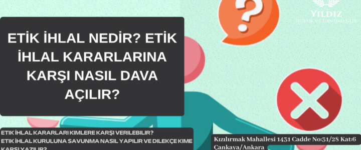 ETİK İHLAL NEDİR? ETİK İHLAL NEDİR?