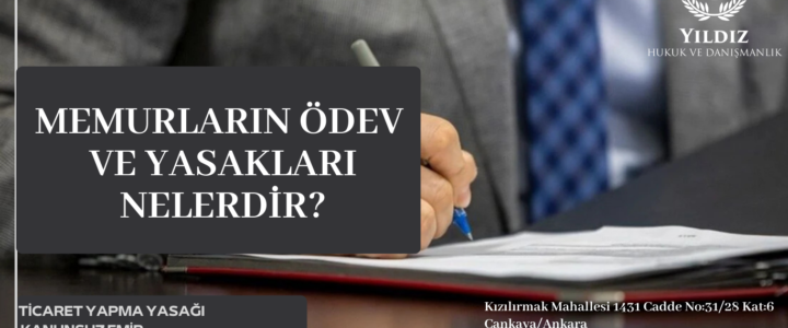 MEMURLARIN ÖDEV VE YASAKLARI NELERDİR? MEMURLARIN ÖDEV VE YASAKLARI NELERDİR?