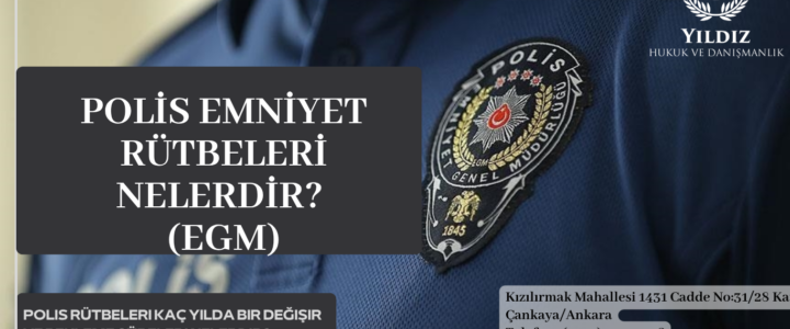 POLİS EMNİYET RÜTBELERİ NELERDİR? (EGM) POLİS EMNİYET RÜTBELERİ NELERDİR? (EGM)