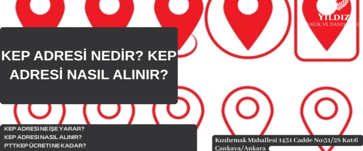 KEP ADRESİ NEDİR? KEP ADRESİ NASIL ALINIR? KEP ADRESİ NEDİR? KEP ADRESİ NASIL ALINIR?