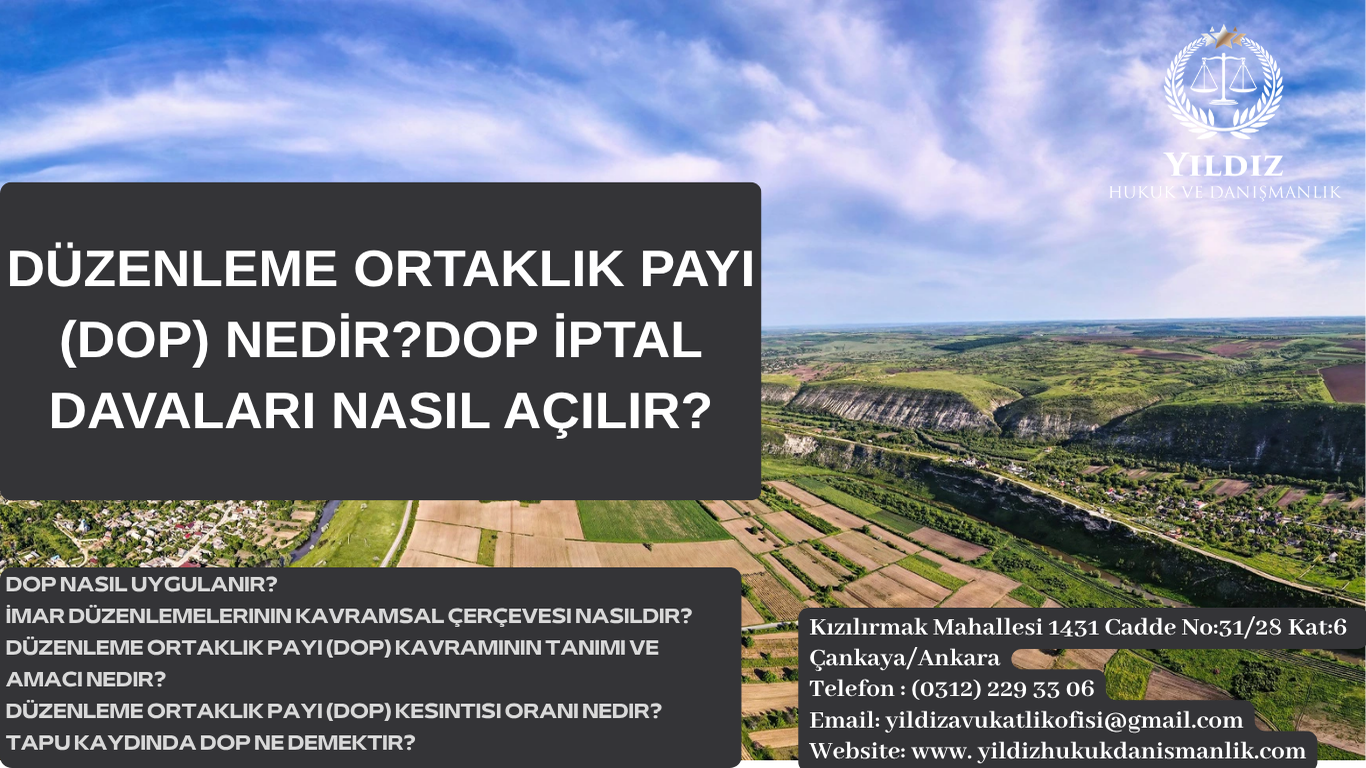 Düzenleme Ortaklık Payı (dop) Nedir? Buna İlişkin Uyuşmazlıklarda Dop Davaları Nasıl Açılır?