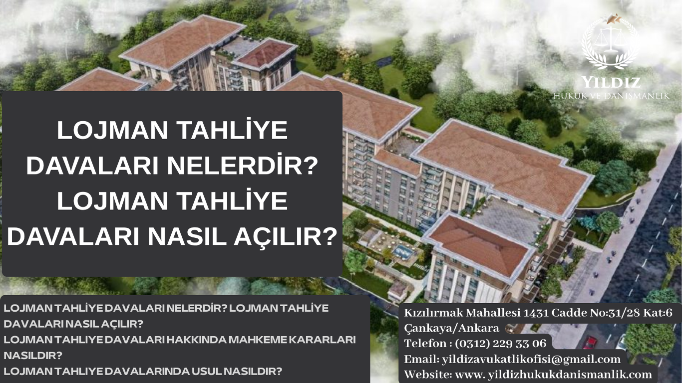 Lojman Tahliye Davaları Nelerdir? Lojman Tahliye Davaları Nasıl Açılır?
